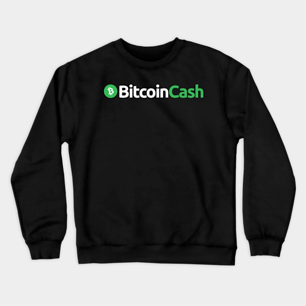 Bitcoin cash Crypto Bitcoincash BCH Token BHC Cryptocurrency coin Token Crewneck Sweatshirt by JayD World